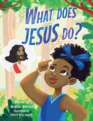 Madison Whitlock - What Does Jesus Do?, Häftad