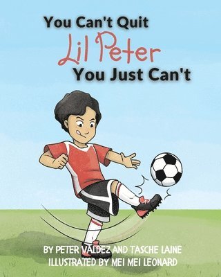 Tasche Laine, Peter Valdez - You Can't Quit Lil Peter You Just Can't, Häftad