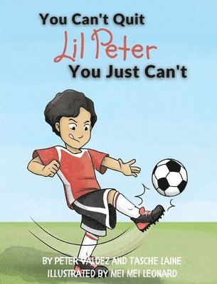 Tasche Laine, Peter Valdez - You Can't Quit Lil Peter You Just Can't, Inbunden