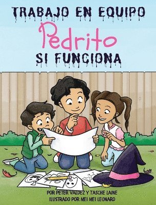 Peter Valdez, Tasche Laine - TRABAJO EN EQUIPO Pedrito SI FUNCIONA, Inbunden