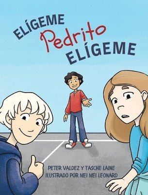 Peter Valdez, Tasche Laine - Elígeme Pedrito Elígeme, Inbunden