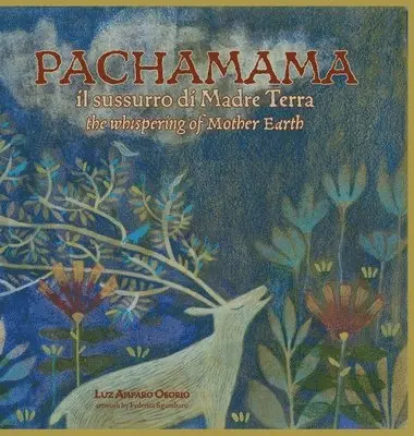 Luz Amparo Osorio - PACHAMAMA il sussurro di Madre Terra, Inbunden. Tillgänglighet: Lägg i varukorg