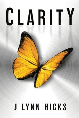 J. Lynn Hicks - Clarity: A Young Adult Dystopian Thriller (Clarity Chronicles, Book 1), Häftad. Tillgänglighet: Lägg i varukorg