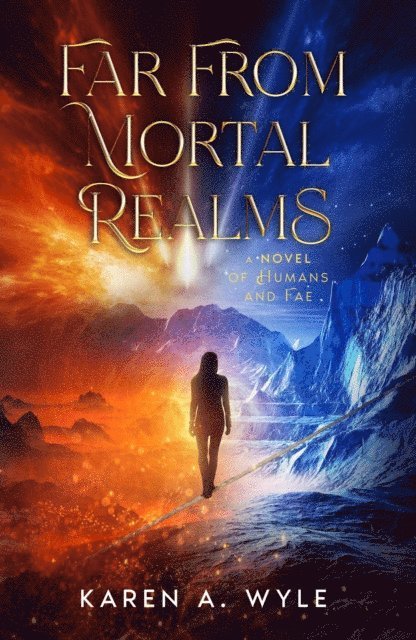 Karen A. Wyle - Far From Mortal Realms, E-bok