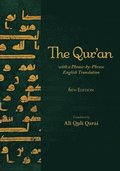 The Qur'an with a Phrase-by-Phrase English Translation