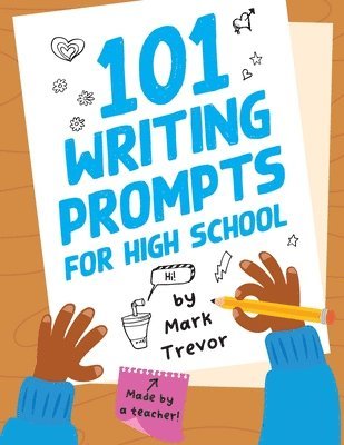 Mark Trevor - 101 Writing Prompts for High School, Häftad