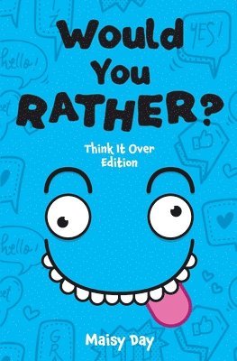 Maisy Day - Would You Rather? Think It Over Edition, Häftad