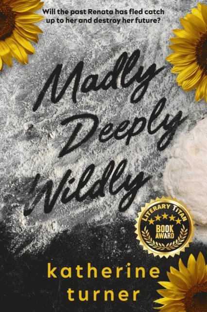 Katherine Turner, Kayli Baker - Madly Deeply Wildly, E-bok