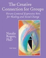 Natalie Rogers - Creative Connection for Groups, Häftad
