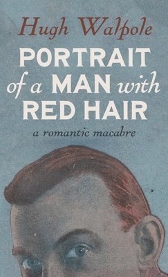 Hugh Walpole - Portrait of a Man with Red Hair, Häftad
