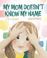 Leah Dessner - My Mom Doesn't Know My Name, Häftad. Tillgänglighet: Lägg i varukorg