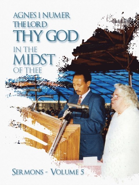 Agnes I. Numer - Agnes I. Numer - The Lord Thy God in The Midst of Thee, E-bok