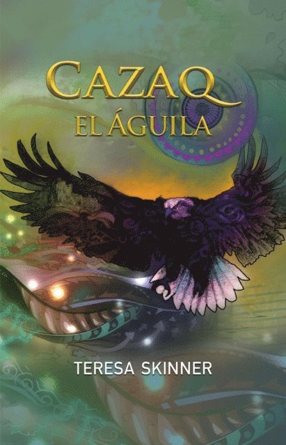 Teresa Skinner - Cazaq el Águila, E-bok
