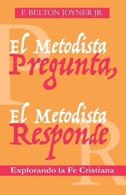 F Belton Joyner - Metodista Pregunta, El Metodista Responde, Häftad