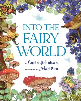 Carin Johnson, Marizan Ranisavljev - Into the Fairy World, Inbunden