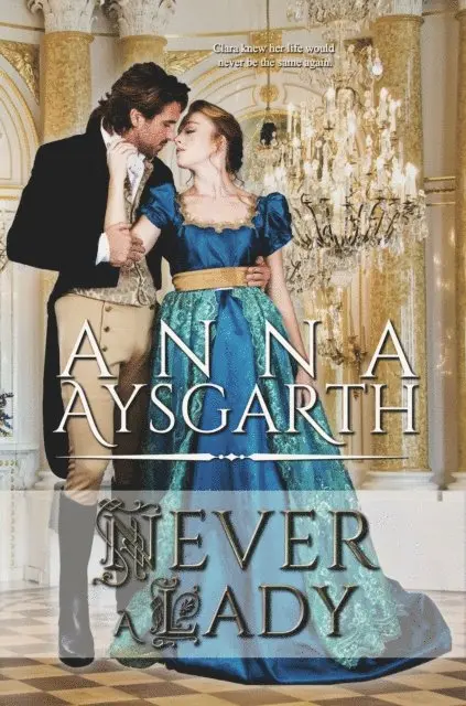 Anna Aysgarth - Never a Lady, E-bok. Tillgänglighet: Lägg i varukorg
