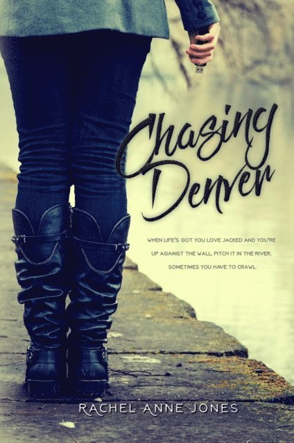 Rachel Anne Jones - Chasing Denver, E-bok