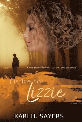 Kari H Sayers - Justice for Lizzie, Häftad