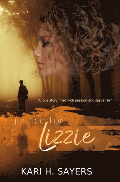 Kari H Sayers - Justice For Lizzie, E-bok