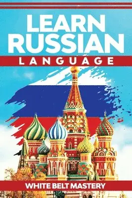 White Belt Mastery - Learn Russian Language, Häftad. Tillgänglighet: Lägg i varukorg