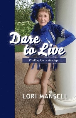 Lori Mansell - Dare to Live, Häftad