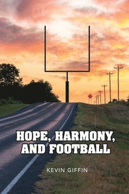 Kevin Giffin - Hope, Harmony, and Football, Häftad