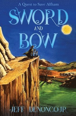 Jeff Denoncour - Sword and Bow, Häftad. Tillgänglighet: Tillfälligt slut