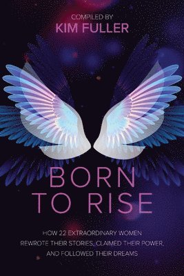 Kim Fuller - Born To Rise, Häftad. Tillgänglighet: Tillfälligt slut