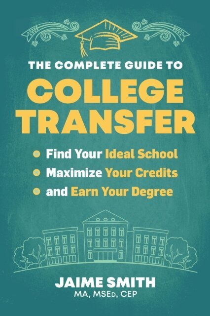 Jaime Smith - Complete Guide to College Transfer, E-bok