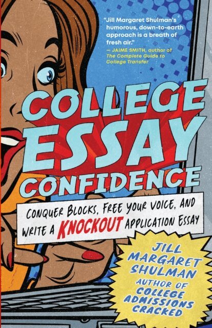 Jill Margaret Shulman - College Essay Confidence, E-bok