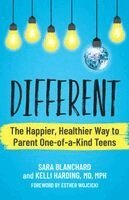 Sara Blanchard, Kelli Harding - Different: The Happier, Healthier Way to Parent One-Of-A-Kind Teens, Häftad