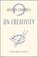 Joseph Campbell - On Creativity, Häftad. Tillgänglighet: Lägg i varukorg