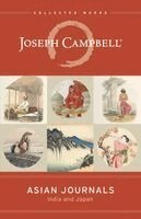 Joseph Campbell - Asian Journals: India and Japan, Häftad. Tillgänglighet: Lägg i varukorg