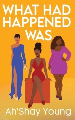 Ah'shay Young - What Had Happened Was, Inbunden