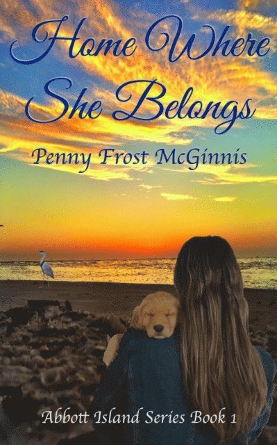 Penny Frost McGinnis - Home Where She Belongs, E-bok