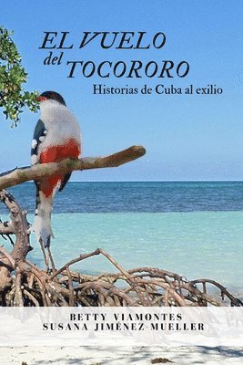 Susana Jiménez-Mueller, Betty Viamontes - vuelo del tocororo, Häftad