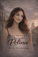 Betty Viamontes - muchacha llamada Polina, Häftad