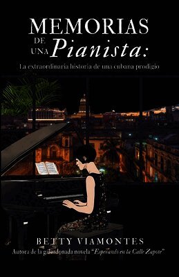 Betty Viamontes - Memorias de una pianista, Häftad. Tillgänglighet: Lägg i varukorg