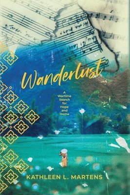 Kathleen L Martens - Wanderlust, Häftad