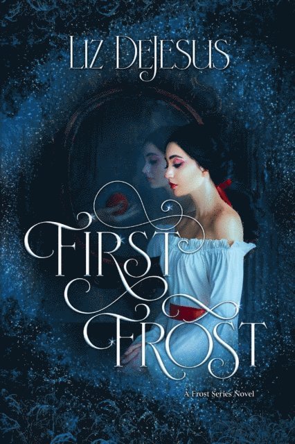 Liz DeJesus - First Frost: A Frost Series Novel, E-bok
