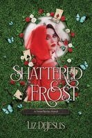 Liz DeJesus - Shattered Frost, Häftad