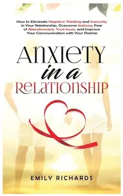 Emily Richards - Anxiety in a Relationship, Inbunden. Tillgänglighet: Lägg i varukorg