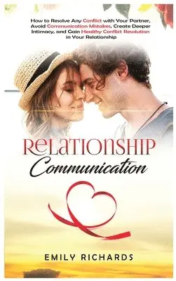 Emily Richards - Relationship Communication, Inbunden. Tillgänglighet: Lägg i varukorg
