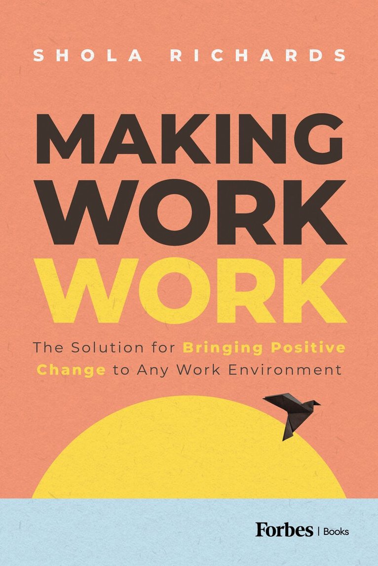Shola Richards - Making Work Work, Inbunden. Tillgänglighet: Lägg i varukorg