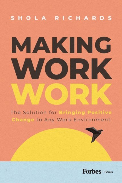 Shola Richards - Making Work Work, E-bok. Tillgänglighet: Lägg i varukorg