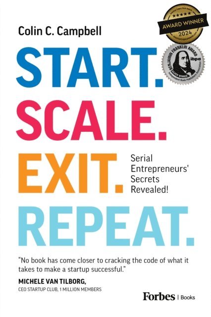 Colin C. Campbell - Start. Scale. Exit. Repeat., E-bok