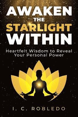 I C Robledo - Awaken the Starlight Within, Häftad