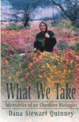 Dana Quinney - What We Take, Häftad