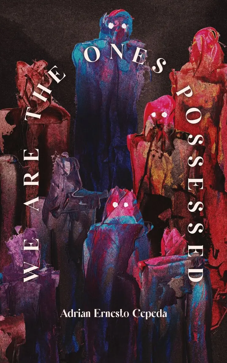 Adrian Ernesto Cepeda - We Are the Ones Possessed, Häftad. Tillgänglighet: Lägg i varukorg