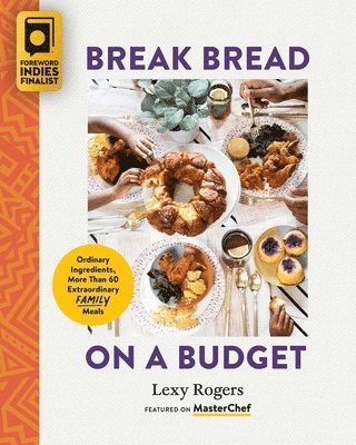 Lexy Rogers - Break Bread on a Budget, Häftad